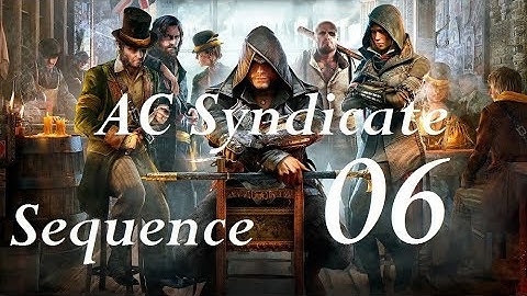 Assassins creed Syndicate Walkthrough Sequence 6 Part 23 A bad penny