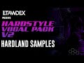 Hardstyle Vocal Pack V2 | Hardland Samples