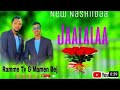 New Nashidaa Aruzaa 2026 Nashidaa JAALALA Bye Ramme Tv Mamme Bej New Nashidaa Aruzaa 2026 Nashidaa JAALALA Bye Ramme Tv Mamme Bej