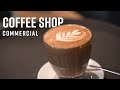 Coffee shop commercial  sony a7 iii