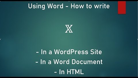 How to create the 𝕏 twitter logo in Word - just a code, to use in WordPress, Word Docs and HTML