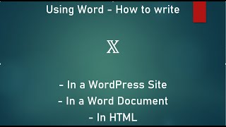 How to create the 𝕏 twitter logo in Word - just a code, to use in WordPress, Word Docs and HTML