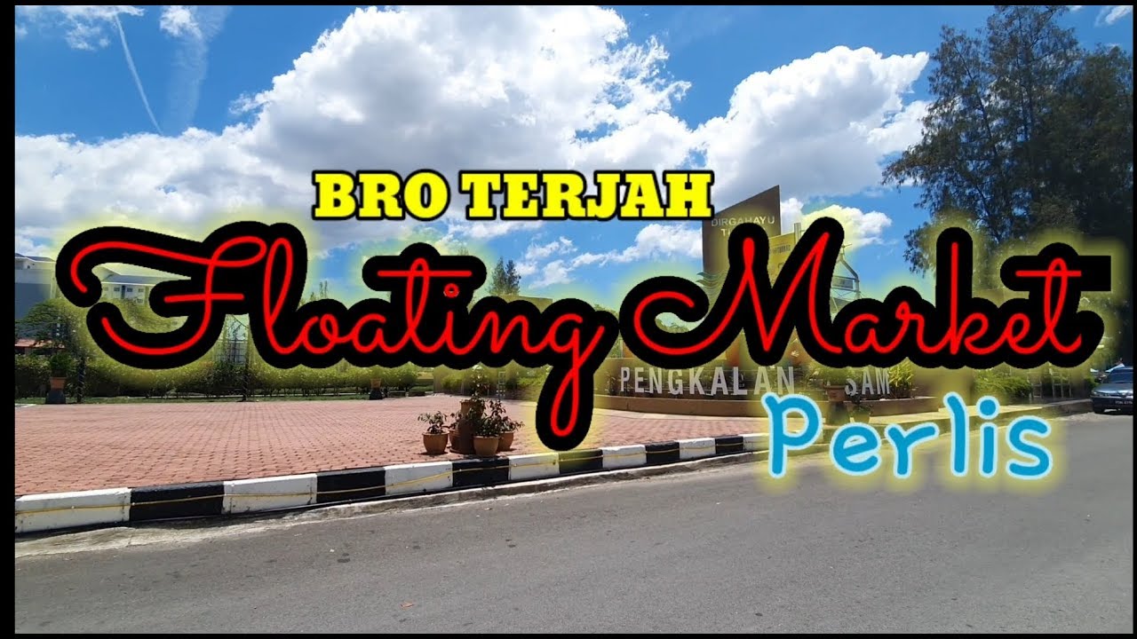 Pasar Terapung Jps Perlis Youtube