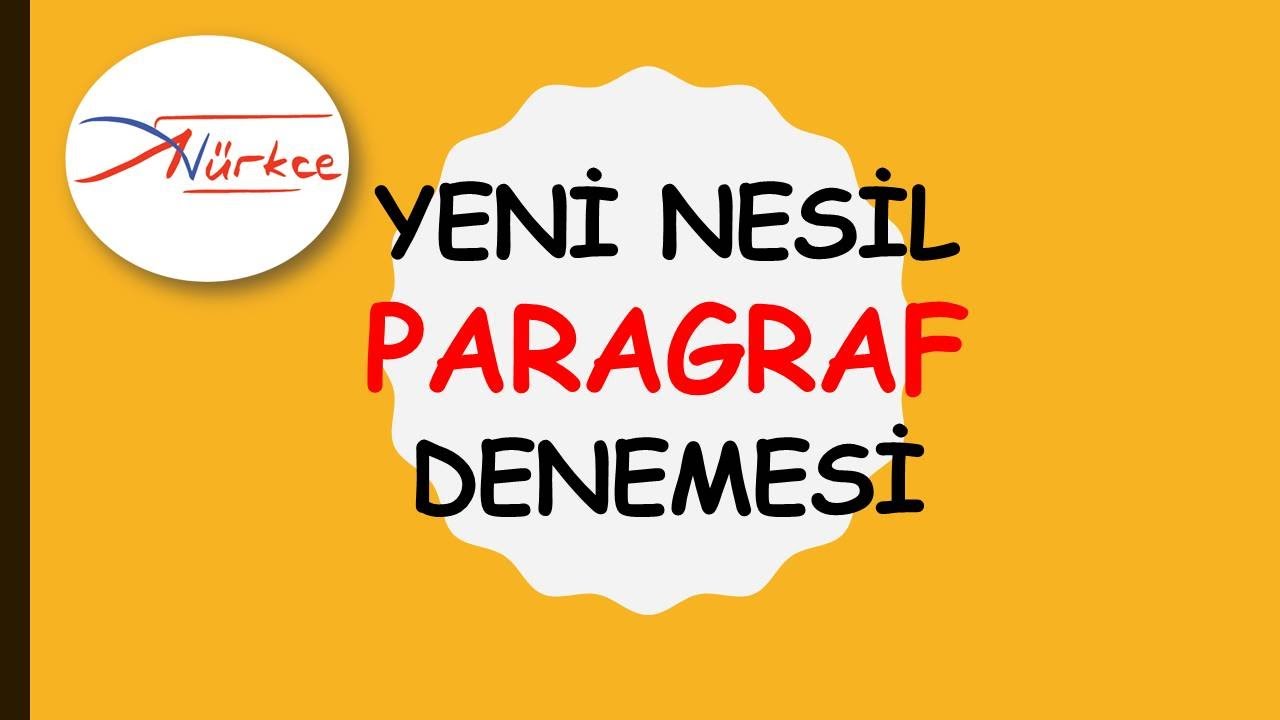 3) YENİ NESİL PARAGRAF DENEMESİ / ADEM HOCA