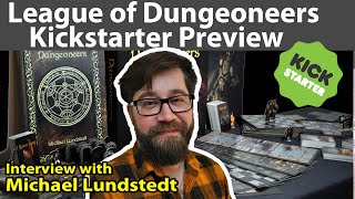 League of Dungeoneers Kickstarter Preview & Interview with Michael Lundstedt League of Dungeoneers Kickstarter Preview & Interview with Michael Lundstedt