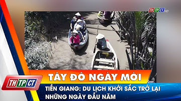 Tiền Giang: Du lịch khởi sắc trở lại những ngày đầu năm | Cần Thơ TV