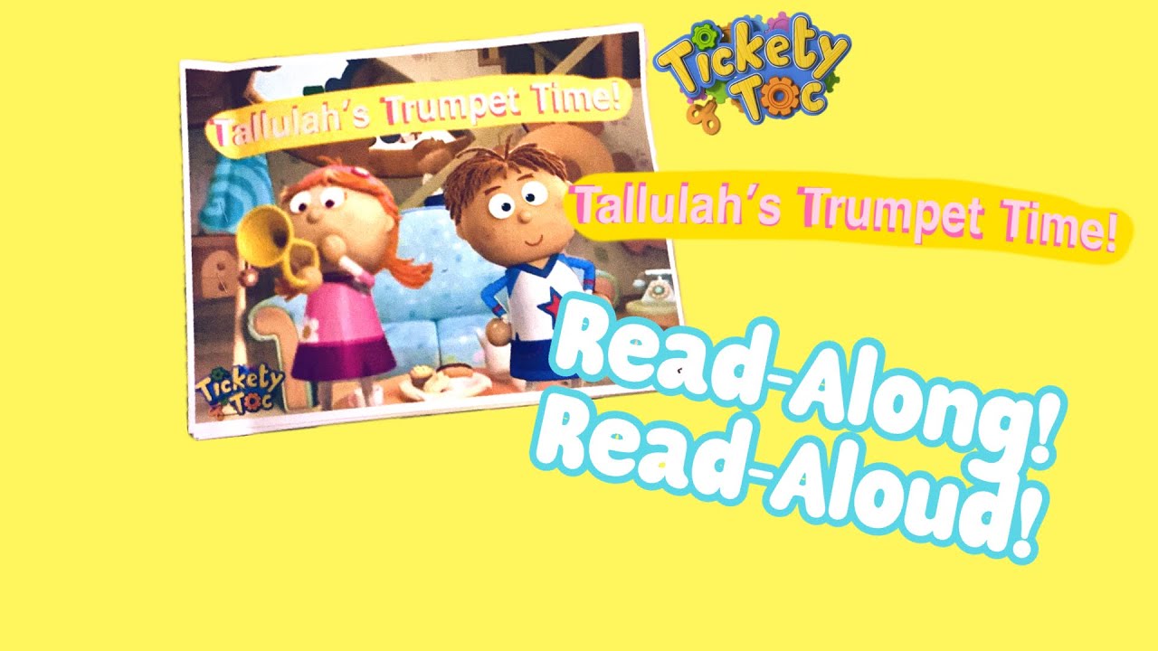 Tickety Toc Tallulah’s Trumpet Time! Book For Bedtime Story Read Aloud!