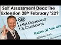 Self Assessment Deadline 28th February 2022?