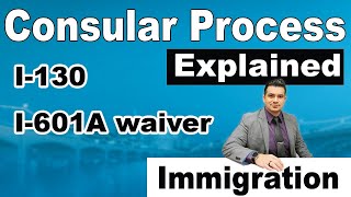 Consular process with waiver (I-601A) explained. USCIS – NVC – Consulate
