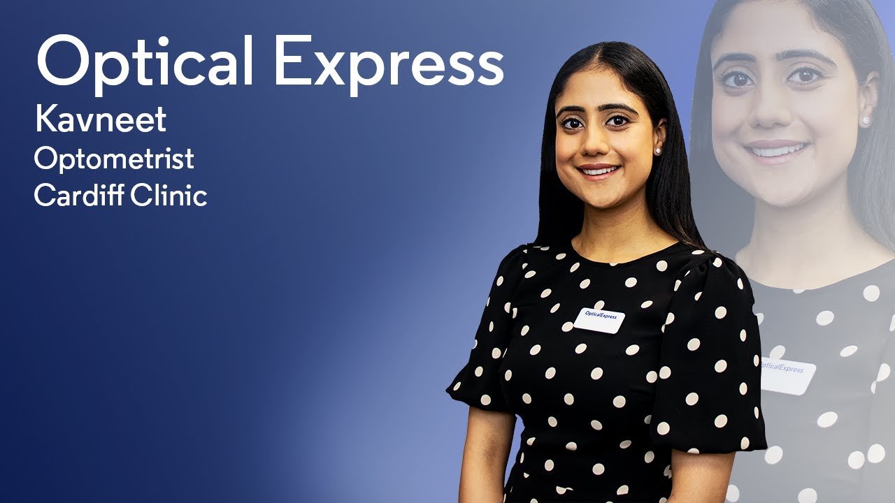 Optometrist Kavneet | My Career at Optical Express