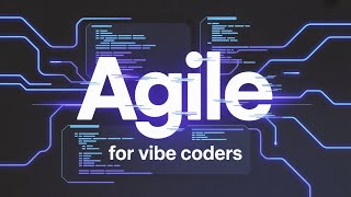What is the Agile Mindset (Vibe Coding)?