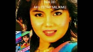 Nia Dd  Aku Tetap Milikmu