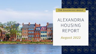 Alexandria Virginia Housing Report for August 2022 | Alexandria Real Estate