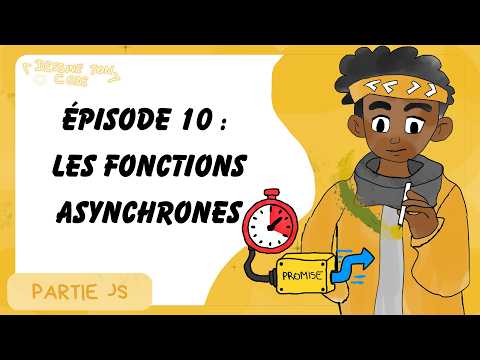 Dessine ton code – JavaScript #10 : Les fonctions asynchrones