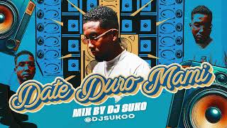 Download Lagu DATE DURO MAMI MIX - DJ SUKO / 2k25 / PLENA MIX MP3