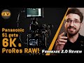 Panasonic S1 Firmware 2.0 First Look (ProRes RAW, 6K, 4K 60p 10 Bit internal)