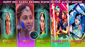 Radha Krishna Happy Holi Status Editing Alight Motion Tutorial | PK Workcity
