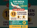 13 children onboard Air India none survived #BreakingNews #AirIndiaplaneCrash #AhmedabadPlaneCrash