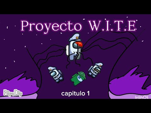 Proyecto W.I.T.E [Capitulo 1: Toma de contacto]