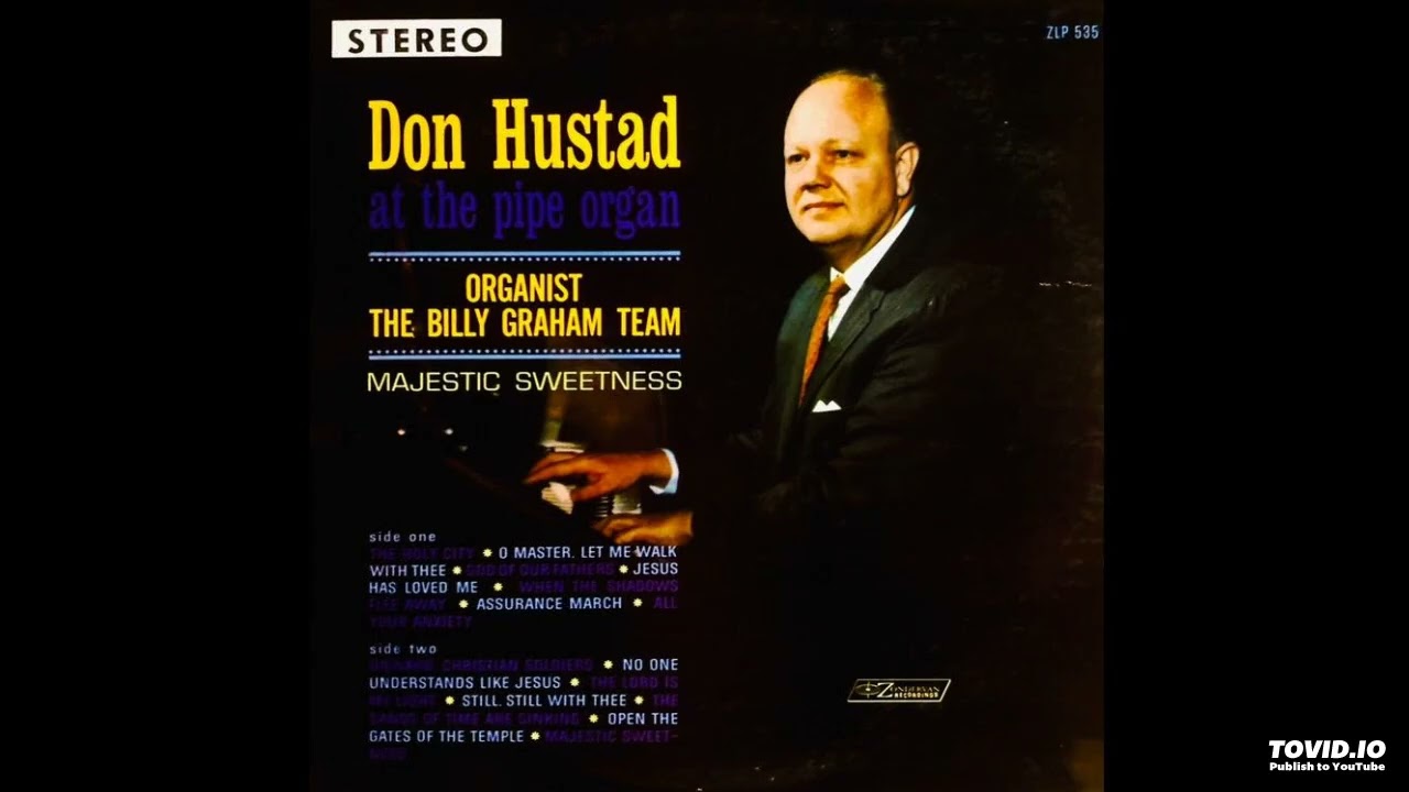 Majestic Sweetness LP [Stereo] - Billy Graham's Organist, Don Hustad (Circa 1960) [Full Album]
