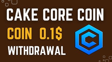 cake core withdrawal update | Cake Core withdawal start  | Cake Core Mining New Update today