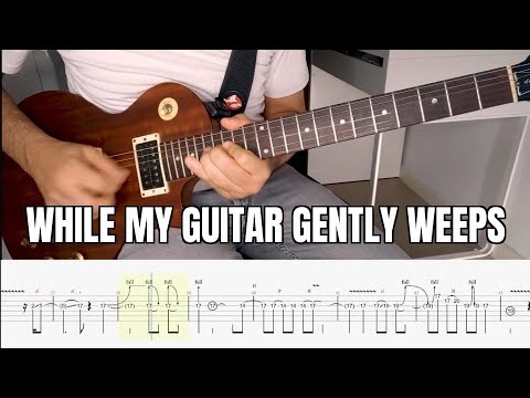 While my guitar gently weeps The Beatles Guitar Tab Cover Lesson Tutorial