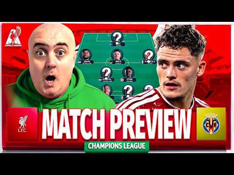 <strong>LIVERPOOL</strong> <strong>vs</strong> <strong>VILLARREAL</strong>! Starting XI Prediction &amp; Preview