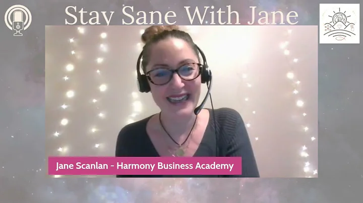 Stay Sane With Jane Episode 10 Jane Scanlan Harmon...
