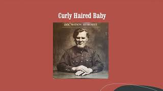 Watch Doc Watson Curly Headed Baby video