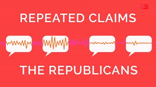Repeated Debate Claims - The Republicans