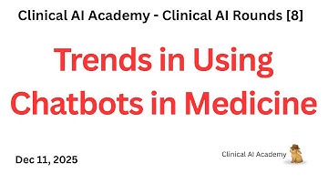 How Are We Using ChatBots for Healthcare?  Clinical AI Rounds with Ri Xu