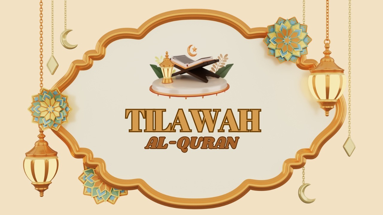 TILAWAH AL-QURAN || QS. AL-HASYR AYAT 18 - 21