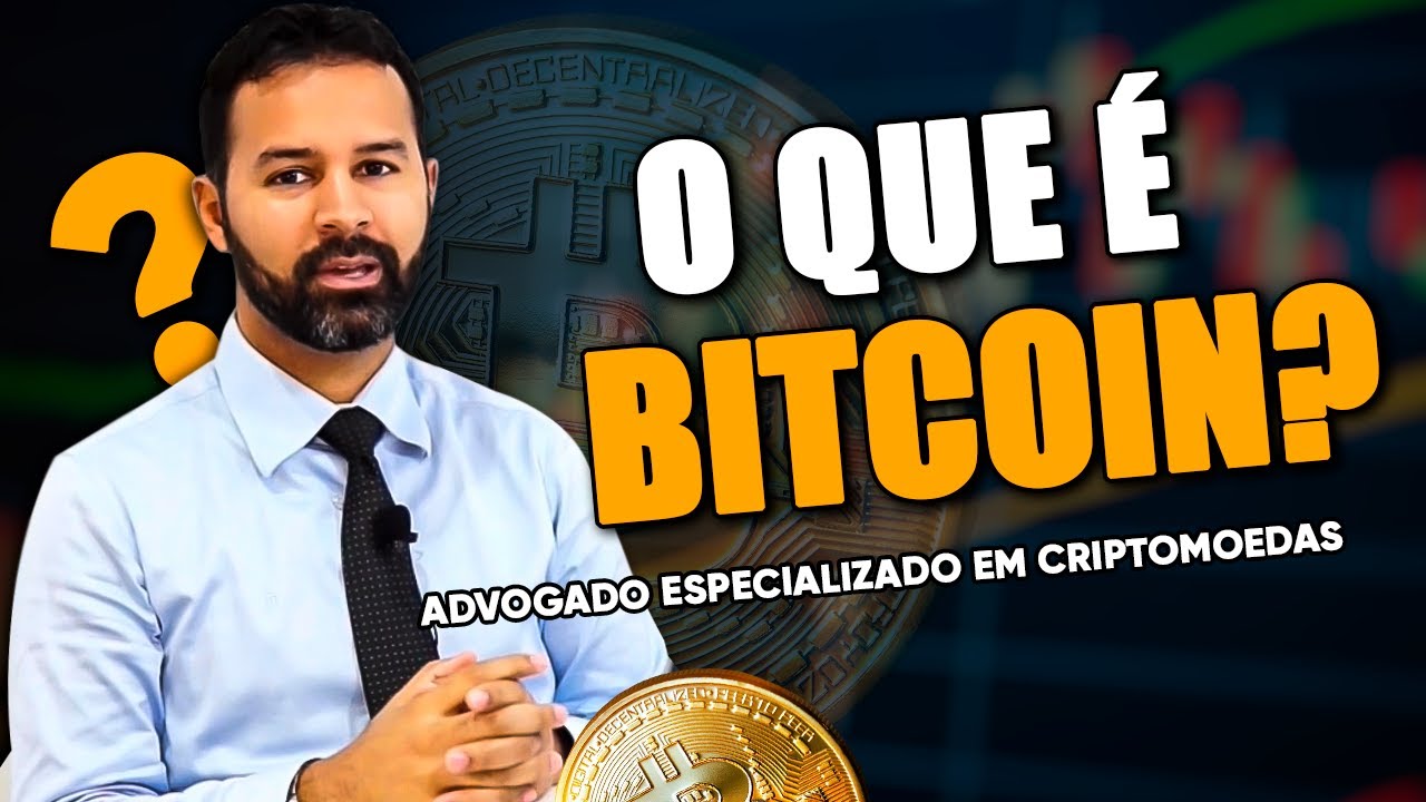 O que é bitcoin? ADVOGADO ESPECIALISTA EM CRIPTOMOEDAS.