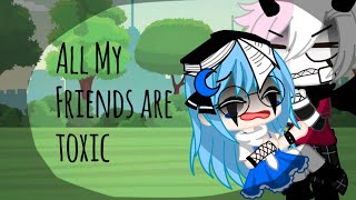 All my friends are toxic meme / Gacha Club / Fnf / Sky x Selever / Melanie Millán