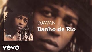 Djavan - Banho De Rio Áudio Oficial
