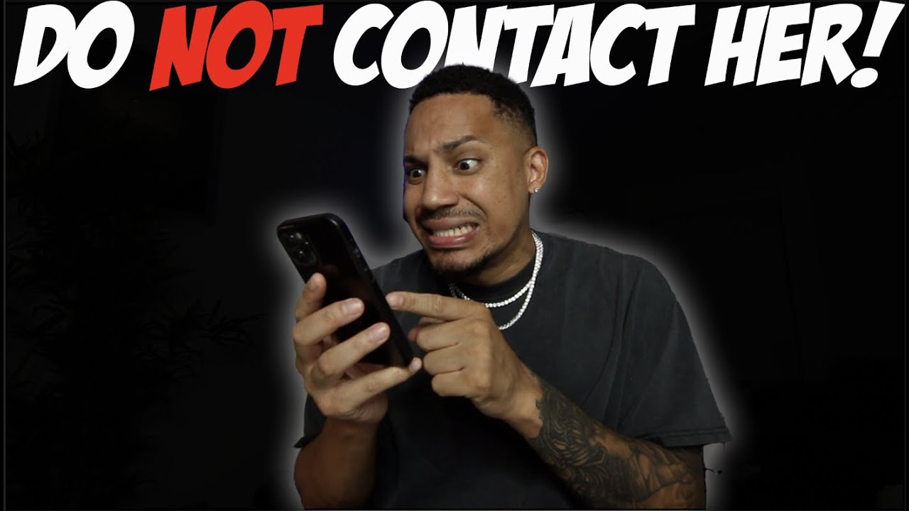 Do NOT Contact Her!