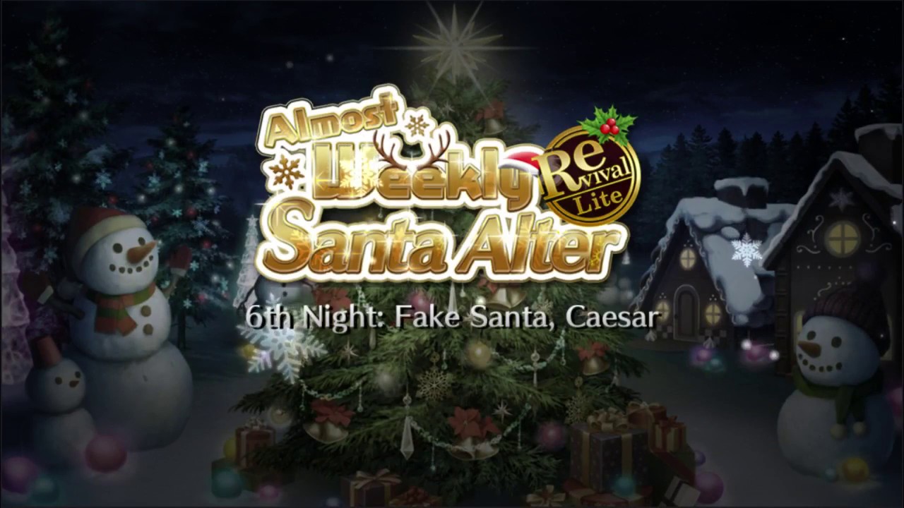 Fate/Grand Order - Christmas 2017: Almost Weekly Santa Alter (Revival): Chapter 6