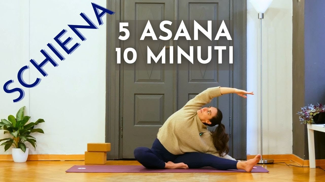 YOGA 5 Asana in 10 Minuti // 5 Posizioni Per LA SCHIENA - YouTube