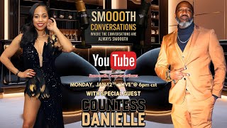 Smoooth Conversations with Countess Danielle (1-12-26)
