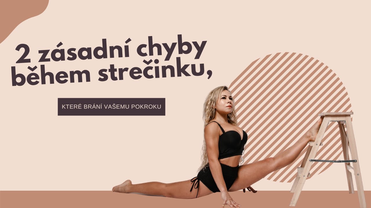 2 zásadní chyby během strečinku, které brání vašemu pokroku