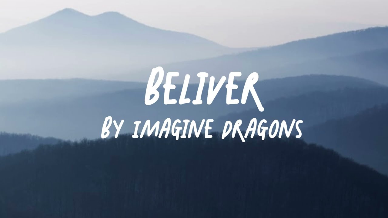 Beliver - By Imagine Dragons