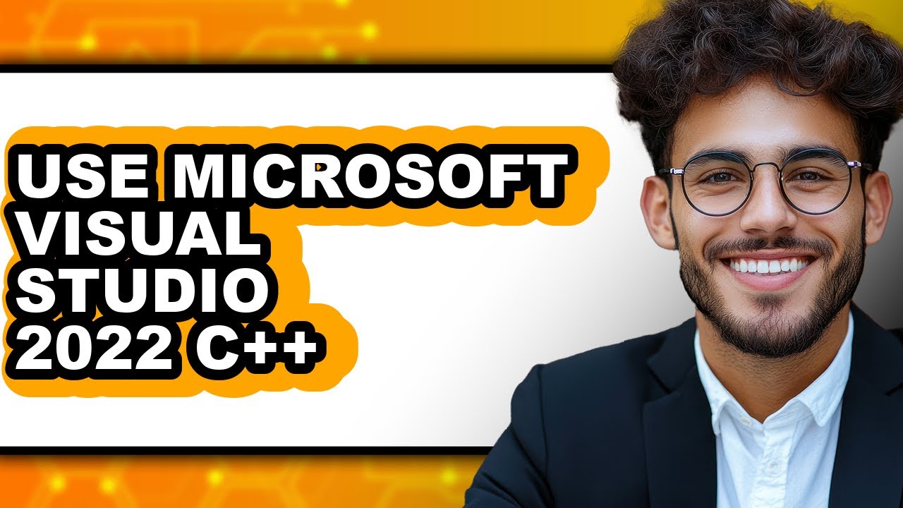 How to Use Microsoft Visual Studio 2022 C++ (full Guide)
