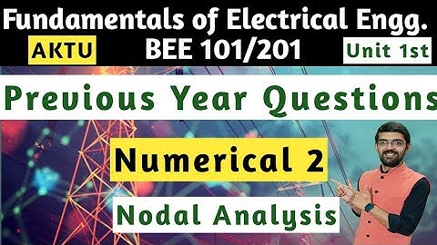 💥 AKTU🔥 | UNIT 1- Fundamental of electrical engg. Numerical 2 PYQs | NODAL ANALYSIS, B.TECH I Year