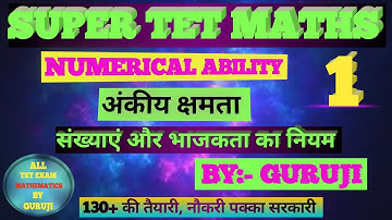 !! अंकीय क्षमता!! NUMERICAL ABILITY!! PART:- 01!! SUPER TET MATH!! BY:- GURUJI!!