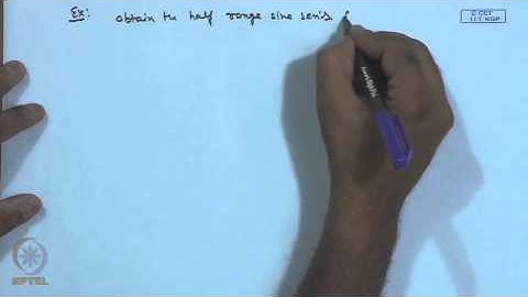 Mod-03 Lec-28 Fourier Series (Contd.)