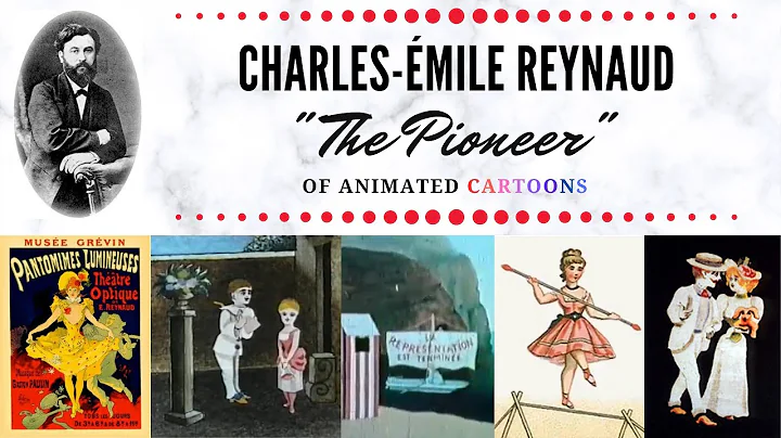 CARTOONS Origins: Charles-mile Reynaud "The Pioneer"