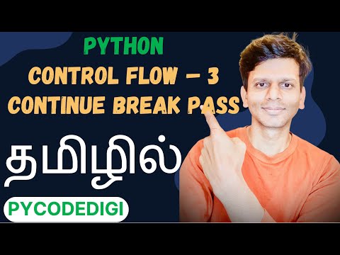 Python Control Flow - 3: Continue, Break, and Pass in Python | Control Keywords | Python Tutorial