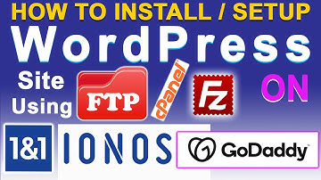 how to setup a wordpress website on ionos using ftp | ionos wordpress tutorial and worpress install