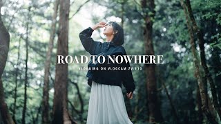 ROAD TO NOWHERE | Cinematic Vlog Shot on VLOGCAM ZV-E10
