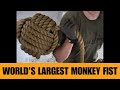 World's Largest Monkey Fist
